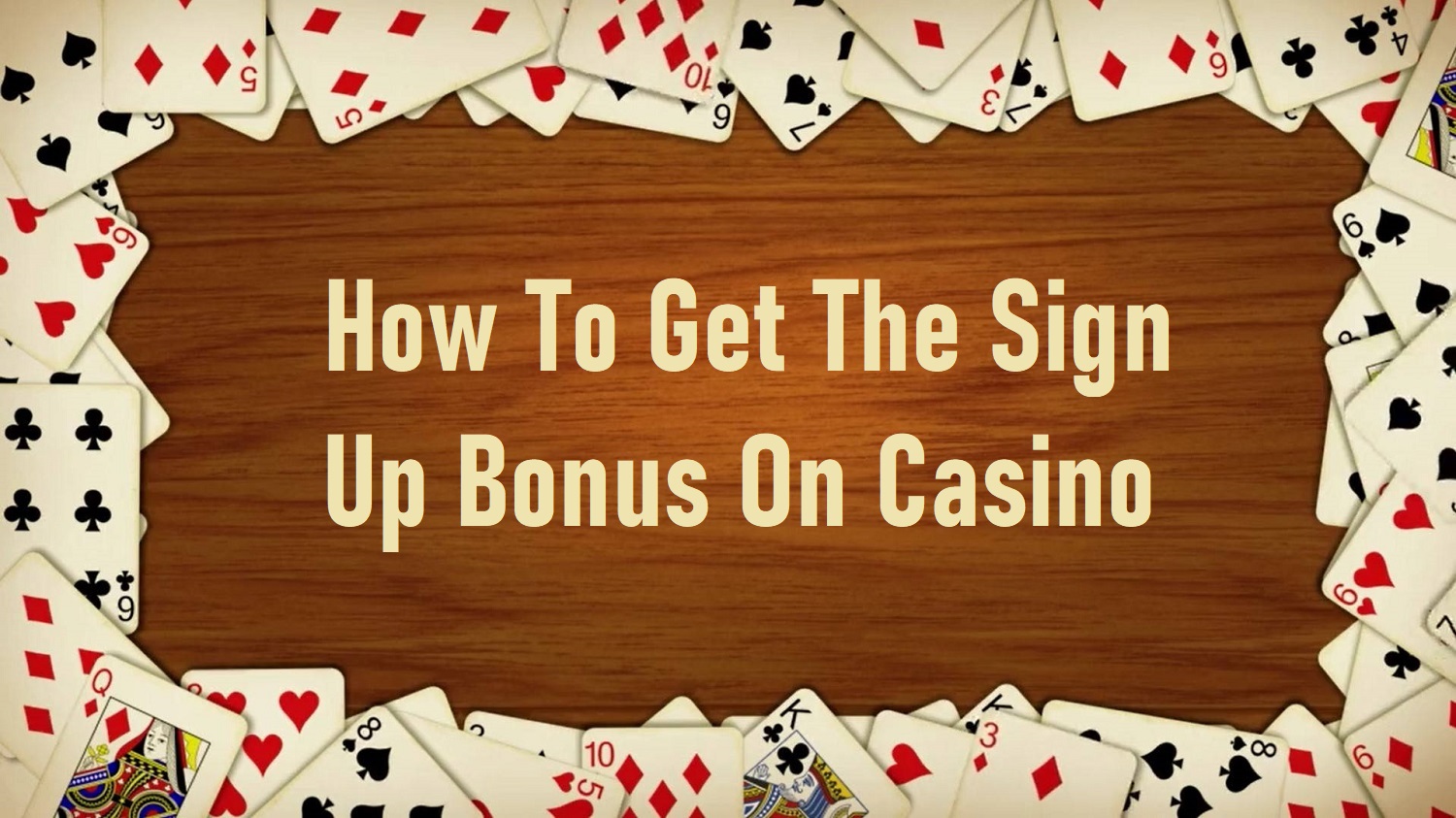 How To Get The Sign Up Bonus On Casino