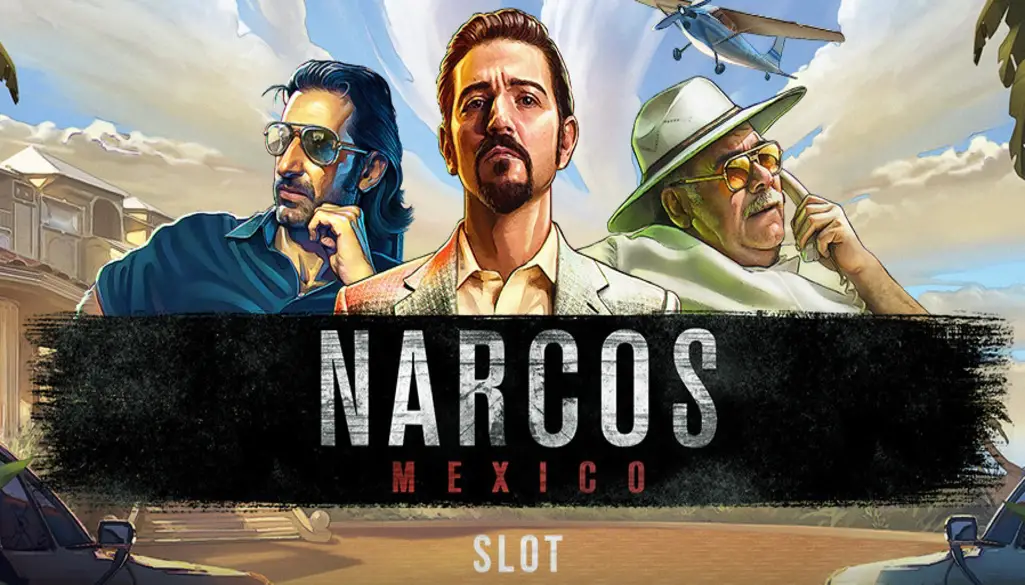 About Narcos Mexico Slot Game